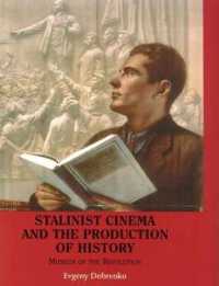Stalinist Cinema and the Production of History : Museum of the Revolution