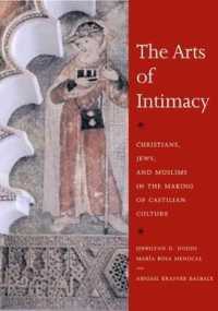 The Arts of Intimacy : Christians, Jews, and Muslims in the Making of Castilian Culture