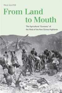 From Land to Mouth : The Agricultural 'Economy' of the Wola of the New Guinea Highlands (Yale Agrarian Studies Series)