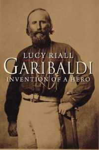 ガリバルディ：イタリア統一の英雄がつくられるまで<br>Garibaldi : Invention of a Hero