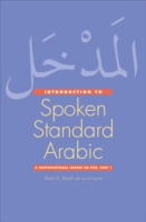 An Introduction to Spoken Standard Arabic : A Conversational Course （PAP/DVD BL）