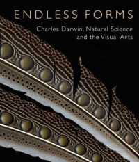 ダーウィン、自然科学と視覚芸術（展示図録）<br>Endless Forms : Charles Darwin, Natural Science, and the Visual Arts