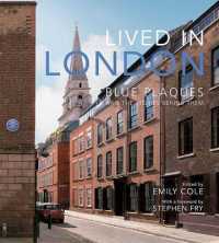Lived in London : Blue Plaques and the Stories Behind Them