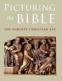 Picturing the Bible : The Earliest Christian Art （1ST）