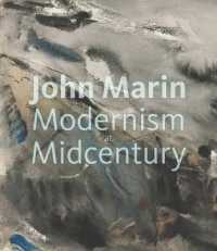 ジョン・マリン：２０世紀中葉のモダニズム（展示図録）<br>John Marin : Modernism at Midcentury