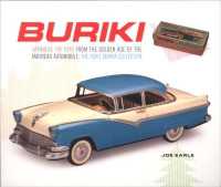 ブリキ：アメリカ自動車黄金時代の日本のオモチャ（ＮＹジャパン・ソサイエティ展示図録）<br>Buriki : Japanese Tin Toys from the Golden Age of the American Automobile: the Yoku Tanaka Collection