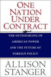 契約国家：アメリカ権力と外交政策の未来<br>One Nation under Contract : The Outsourcing of American Power and the Future of Foreign Policy