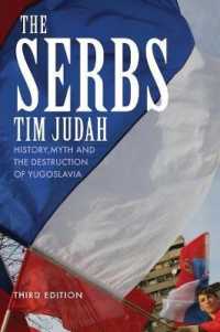 The Serbs : History, Myth and the Destruction of Yugoslavia （3RD）