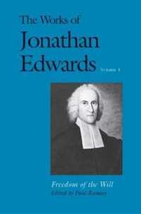 The Works of Jonathan Edwards, Vol. 1 : Volume 1: Freedom of the Will (The Works of Jonathan Edwards Series)
