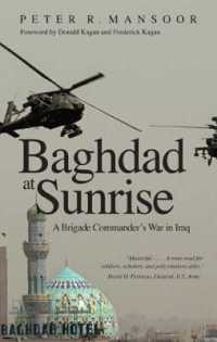 Baghdad at Sunrise : A Brigade Commander's War in Iraq (Yale Library of Military History)
