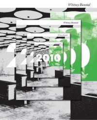 ホイットニー・ビエンナーレ2010（展示図録）<br>2010 : Whitney Biennial