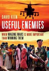 Useful Enemies : When Waging Wars Is More Important than Winning Them