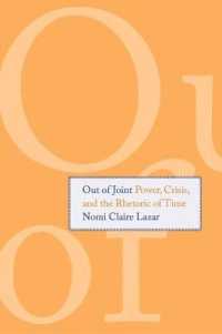 Out of Joint : Power, Crisis, and the Rhetoric of Time