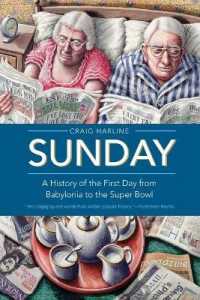 日曜日の歴史<br>Sunday : A History of the First Day from Babylonia to the Super Bowl