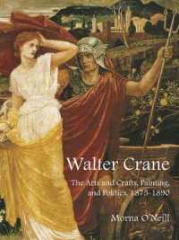 Walter Crane : The Arts and Crafts, Painting, and Politics 1875-1890