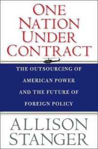 契約国家：アメリカ権力と外交政策の未来<br>One Nation under Contract : The Outsourcing of American Power and the Future of Foreign Policy