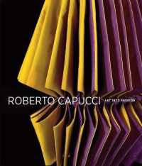 ロベルト・カプッチ：アートをファッションに（展示図録）<br>Roberto Capucci : Art into Fashion