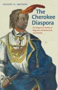 The Cherokee Diaspora : An Indigenous History of Migration, Resettlement, and Identity (Lamar Series in Western History)