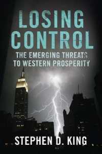 西洋の繁栄に対する新たな脅威<br>Losing Control : The Emerging Threats to Western Prosperity （Reprint）