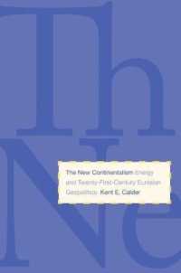 『新大陸主義：２１世紀のエネルギーパワーゲーム』（原書）<br>The New Continentalism : Energy and Twenty-First-Century Eurasian Geopolitics
