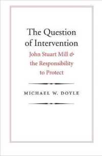 内政干渉問題：Ｊ．Ｓ．ミルと保護する責任<br>The Question of Intervention : John Stuart Mill and the Responsibility to Protect (Castle Lectures in Ethics, Politics, and Economics)