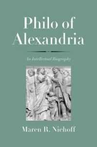 アレクサンドリアのフィロン評伝<br>Philo of Alexandria : An Intellectual Biography (The Anchor Yale Bible Reference Library)