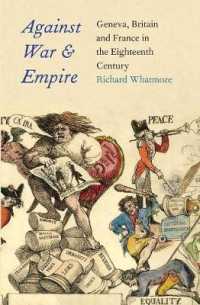 Against War and Empire : Geneva, Britain, and France in the Eighteenth Century (The Lewis Walpole Series in Eighteenth-century Culture and History)