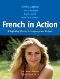 French in Action : A Beginning Course in Language and Culture: The Capretz Method, Part 1 （3RD）