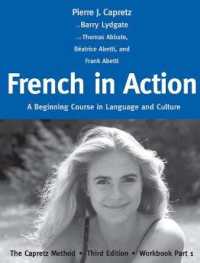 French in Action : A Beginning Course in Language and Culture: The Capretz Method, Workbook Part 1 （3RD）