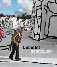 建築家デュビュッフェ（展示図録）<br>Dubuffet as Architect