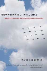 Unwarranted Influence : Dwight D. Eisenhower and the Military-Industrial Complex (Icons of America)