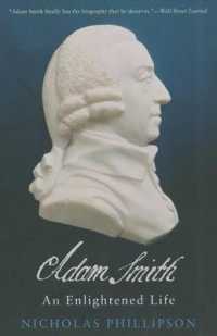 『アダム・スミスとその時代』（原書）<br>Adam Smith : An Enlightened Life (The Lewis Walpole Series in Eighteenth-century Culture and History)