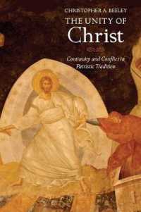 教父たちのキリスト理解<br>The Unity of Christ : Continuity and Conflict in Patristic Tradition