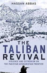 タリバンの再生：パキスタン－アフガニスタン国境地帯における暴力と過激主義<br>The Taliban Revival : Violence and Extremism on the Pakistan-Afghanistan Frontier