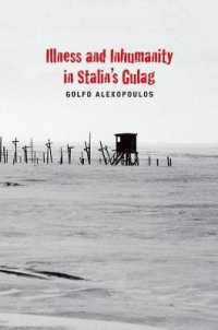 Illness and Inhumanity in Stalin's Gulag (Yale-hoover Series on Authoritarian Regimes)