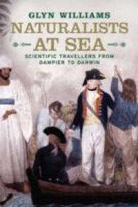 博物学者たちの太平洋航海<br>Naturalists at Sea : Scientific Travellers from Dampier to Darwin