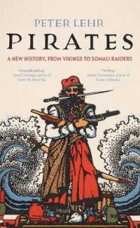 Pirates : A New History， from Vikings to Somali Raiders