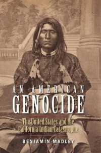 An American Genocide : The United States and the California Indian Catastrophe, 1846-1873 (Lamar Series in Western History)