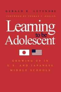 Learning to Be Adolescent : Growing Up in U.S. and Japanese Middle Schools