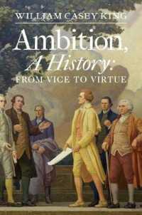 Ambition, a History : From Vice to Virtue