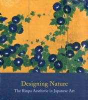 琳派の美学：メトロポリタン美術館コレクション<br>Designing Nature : The Rinpa Aesthetic in Japanese Art