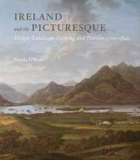 アイルランドとピクチャレスク<br>Ireland and the Picturesque : Design, Landscape Painting, and Tourism, 1700-1840