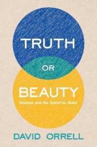 Truth or Beauty : Science and the Quest for Order