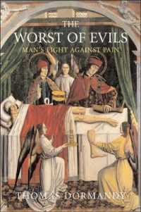 The Worst of Evils : The Fight against Pain