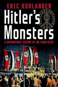 オカルトのナチス・ドイツ史<br>Hitler's Monsters : A Supernatural History of the Third Reich