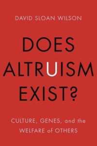 利他性は存在するのか？：文化、遺伝子と他者の福利<br>Does Altruism Exist? : Culture, Genes, and the Welfare of Others (Foundational Questions in Science)