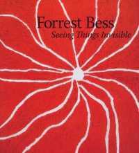 Forrest Bess : Seeing Things Invisible