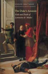 ロレンツィーノ・デ・メディチの亡命と死（英訳）<br>The Duke's Assassin : Exile and Death of Lorenzino de' Medici