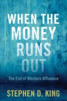 西洋の富の終焉<br>When the Money Runs Out : The End of Western Affluence