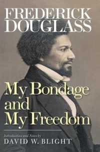 フレデリック・ダグラス自伝：わが縛め、わが自由（新版）<br>My Bondage and My Freedom